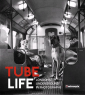 eBook, Tube Life : London's Underground in Photographs, The History Press