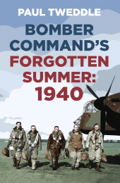 eBook, Bomber Command's Forgotten Summer : 1940, The History Press