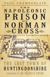 E-book, The Napoleonic Prison of Norman Cross : The Lost Town of Huntingdonshire, The History Press