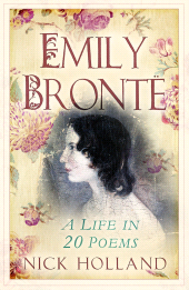eBook, Emily Bronte : A Life in 20 Poems, The History Press