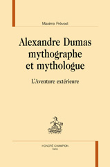 E-book, Alexandre Dumas mythographe et mythologue : L'aventure extérieure, Honoré Champion