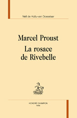 E-book, Marcel Proust : La rosace de Rivebelle, Hullu-van Doeselaar, Nell de., Honoré Champion