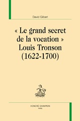 eBook, Le grand secret de la vocation : Louis Tronson, 1622-1700, Honoré Champion