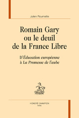 E-book, Romain Gary, ou, Le deuil de la France libre : D'Éducation européenne à La promesse de l'aube, Honoré Champion