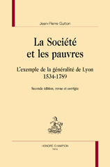 eBook, La société et les pauvres : L'exemple de la généralité de Lyon : 1534-1789, Honoré Champion
