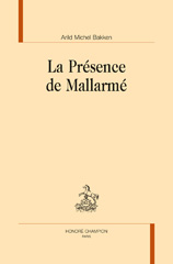E-book, La présence de Mallarmé, Bakken, Arild Michel, 1983-, author, Honoré Champion