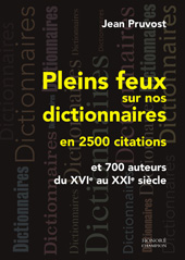 E-book, Pleins feux sur nos dictionnaires en 2500 citations, Honoré Champion