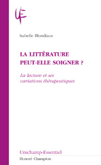 E-book, La littérature peut-elle soigner ? : La lecture et ses variations thérapeuthiques, Honoré Champion