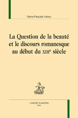 E-book, La question de la beauté et le discours romanesque au debut du XIIIe siècle, Halary, Marie-Pascale, Honoré Champion