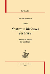 eBook, Oeuvres complètes, vol. 2 : Nouveaux dialogues des morts, Fontenelle, Bernard de., Honoré Champion