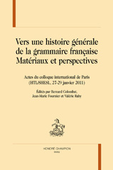 E-book, Vers une histoire générale de la grammaire française : Matériaux et perspectives, Honoré Champion