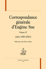E-book, Correspondance générale d'Eugène Sue : Juin 1850-1854, Honoré Champion