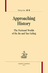 E-book, Approaching history : The fictional worlds of Ha Jin and Yan Geling, Honoré Champion