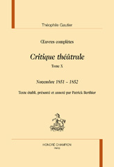 E-book, Oeuvres complètes, section VI : Critique théâtrale : Novembre 1851-1852, Gautier, Théophile, Honoré Champion