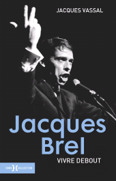 E-book, Jacques Brel, vivre debout NE, Hors Collection