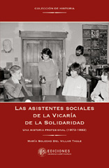 E-book, Las asistentes sociales de la vicaría de la solidaridad : una historia profesional (1973-1983), Universidad Alberto Hurtado