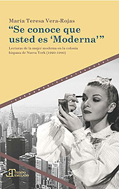 E-book, "Se conoce que usted es "moderna"" : lecturas de la mujer moderna en la colonia hispana de Nueva York (1920-1940), Iberoamericana Editorial Vervuert