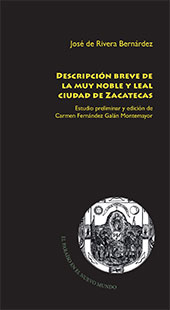 eBook, Descripción breve de la muy noble y leal ciudad de Zacatecas, Rivera Bernárdez, José de conde de Santiago de la Laguna, Iberoamericana Editorial Vervuert