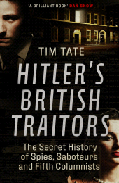 E-book, Hitler's British Traitors : The Secret History of Spies, Saboteurs and Fifth Columnists, Icon Books