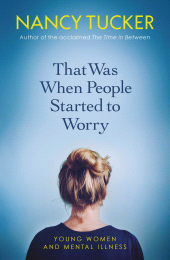 E-book, That Was When People Started to Worry : Windows into Unwell Minds, Icon Books