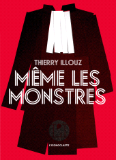 eBook, Même les monstres, Illouz, Thierry, Éditions de l'Iconoclaste