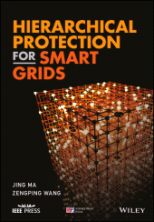 E-book, Hierarchical Protection for Smart Grids, IEEE Press