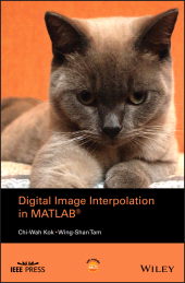 E-book, Digital Image Interpolation in Matlab, IEEE Press