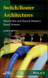 eBook, Switch/Router Architectures : Shared-Bus and Shared-Memory Based Systems, IEEE Press