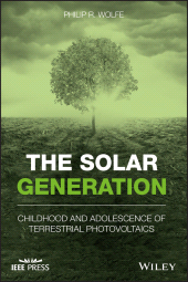 E-book, The Solar Generation : Childhood and Adolescence of Terrestrial Photovoltaics, IEEE Press