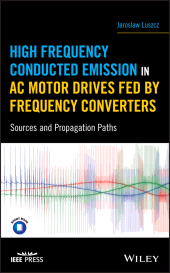 eBook, High Frequency Conducted Emission in AC Motor Drives Fed By Frequency Converters : Sources and Propagation Paths, IEEE Press