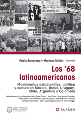 eBook, Los 68 latinoamericanos : movimientos estudiantiles, política y cultura en México, Brasil, Uruguay, Chile, Argentina y Colombia, Bonavena, Pablo, Instituto de Investigaciones Gino Germani