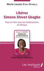E-book, Libérez Simone Ehivet Gbagbo : pour en finir avec les totalitarismes en Afrique, Les impliqués