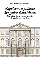 eBook, Napoleone a Palazzo Avogadro della Motta : narrazioni d'arte, storia e fantasia da una dimora vercellese, Interlinea