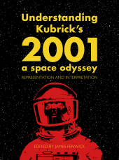 E-book, Understanding Kubrick's 2001: A Space Odyssey : Representation and Interpretation, Intellect