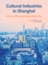 E-book, Cultural Industries in Shanghai : Policy and Planning inside a Global City, Intellect