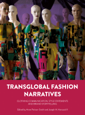 E-book, Transglobal Fashion Narratives : Clothing Communication, Style Statements and Brand Storytelling, Intellect