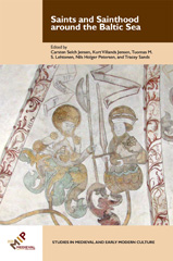eBook, Saints and Sainthood around the Baltic Sea : Identity, Literacy, and Communication in the Middle Ages, Medieval Institute Publications