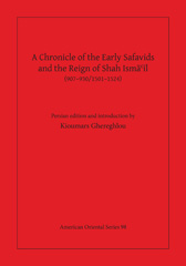 E-book, A Chronicle of the Early Safavids and the Reign of Shah Isma'il (907-930/1501-1524), ISD