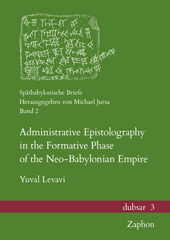 E-book, Administrative Epistolography in the Formative Phase of the Neo-Babylonian Empire, ISD