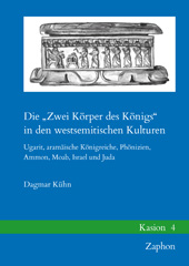 E-book, Die 'Zwei Korper des Konigs' in den westsemitischen Kulturen : Ugarit, aramaische Konigreiche, Phonizien, Ammon, Moab, Israel und Juda, ISD