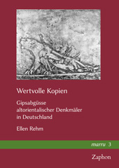 E-book, Wertvolle Kopien : Gipsabgusse altorientalischer Denkmaler in Deutschland by Ellen Rehm, ISD