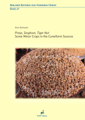 E-book, Proso, Sorghum, Tiger Nut : Some Minor Crops in the Cuneiform Sources, ISD