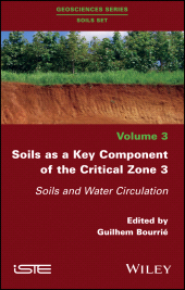 E-book, Soils as a Key Component of the Critical Zone 3 : Soils and Water Circulation, ISTE