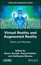 E-book, Virtual Reality and Augmented Reality : Myths and Realities, ISTE