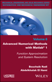 E-book, Advanced Numerical Methods with Matlab 1 : Function Approximation and System Resolution, ISTE