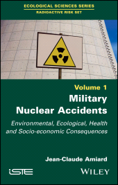 E-book, Military Nuclear Accidents : Environmental, Ecological, Health and Socio-economic Consequences, ISTE