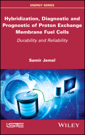 E-book, Hybridization, Diagnostic and Prognostic of PEM Fuel Cells : Durability and Reliability, ISTE