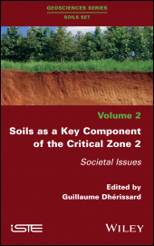 E-book, Soils as a Key Component of the Critical Zone 2 : Societal Issues, ISTE