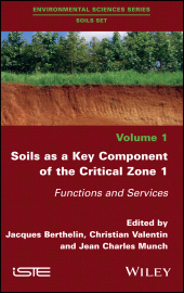 E-book, Soils as a Key Component of the Critical Zone 1 : Functions and Services, ISTE