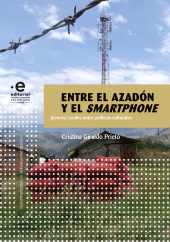 E-book, Entre el azadón y el smartphone : Jóvenes de zona rural que transitan la diferencia, la identidad y las autoridades de las políticas culturales, Pontificia Universidad Javeriana